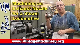 Machining a Steam Locomotive Exhaust Nozzle from a Casting