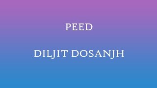 Peed - Diljit Dosanjh ( lyrics )