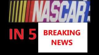 NASCAR in 5 Developing Story: NCATS Chaudiere Postponed