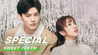 Special: Sweet Teeth | 世界微尘里 | iQiyi