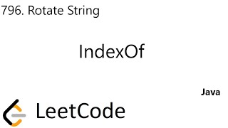 LeetCode 796 | Rotate String | IndexOf | Java