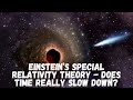 Einstein’s Special Relativity Theory - Does Time really Slow down?