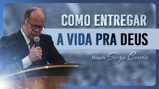 COMO ENTREGAR A VIDA PRA DEUS .