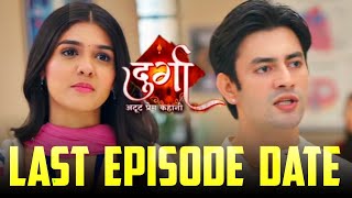 Durga LAST EPISODE DATE - Kab Off Air Hoga? | Colors TV | Pranali Rathod \u0026 Aashay Mishra