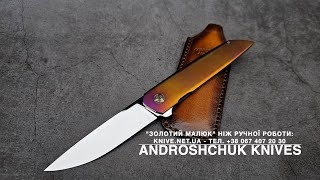 ЗОЛОТИЙ МАЛЮК складний ніж ручної роботи майстра Androshchuk Knives, купити замовити в Україні