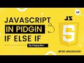 Javascript If Else Statement: With Example Pidgin English
