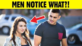 10 Things Men Notice About Women