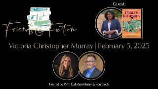 Victoria Christopher Murray | Friends \u0026 Fiction #255  February 5th, 2025