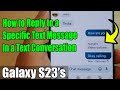 Galaxy S23's: How to Reply to a Specific Text Message In a Text Conversation