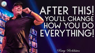 Tony Robbins Motivation 2023 - AFTER THIS! YOU'LL CHANGE HOW YOU DO EVERYTHING!