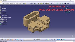 #EX:- 09 PART DESIGN USING CATIA