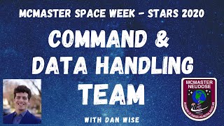 McMaster NEUDOSE STARS 2020 – Command \u0026 Data Handling Team Presentation