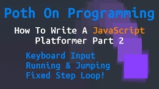 How To Make A JavaScript Platformer - Part 2: Movement