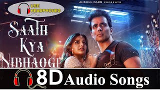 8D Audio | Saath Kya Nibhaoge | Tony Kakkar, Sonu Sood, Altaf | 3D Songs | Tum To Thehre Pardesi 8D