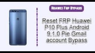 Huawei P10 (Victoria) VTR-L09/ VTR-L29. Remove Google Account, Bypass FRP. 2021