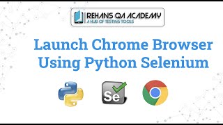 Launch Chrome browser using selenium python | Google Chrome