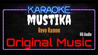 Karaoke Mustika ( Original Music ) HQ Audio - Revo Ramon