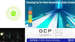 OCPUS18 – Satisfying Future Data Center Needs with the Latest Technologies