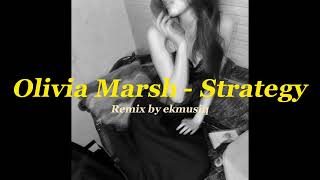 올리비아 마쉬 Olivia Marsh - Strategy Remix by ekmusiq