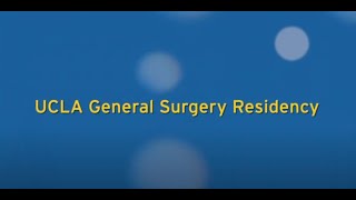 UCLA General Surgery Residency Program.
