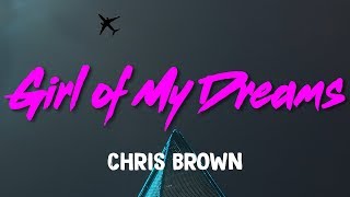 Chris Brown – Girl of My Dreams (Lyrics)