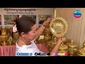 ចំណាប់អារម្មណ៍របស់ លោកស្រី ចាប សម្បត្តិ ប្រធានសមាគម អ្នកផលិតចម្លាក់ ប្រាក់ ស្ពាន់ ខេត្តកណ្ដាល