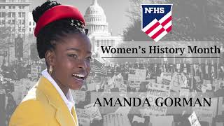 NFHS Celebrates Women's History Month  - Amanda Gorman