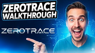 ZeroTrace Walkthrough | Guide Video