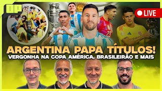 OPINIÃO PLACAR: ARGENTINA GIGANTE, VERGONHA NA COPA AMÉRICA, BRASILEIRÃO E MAIS! | Placar TV