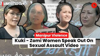 Kuki-Zomi Women Lash Out At Government Over Manipur Assault Video | Manipur Incident News