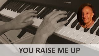 You Raise Me Up (Josh Groban) Piano Cover