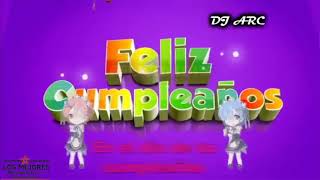 CUMPLEAÑOS FELIZ CRISTELL PARA FIESTAS DJ ARC