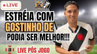 VASCO ESTREIA NO CARIOCÃO COM GOSTINHO DE PODIA SER MELHOR! TUDO SOBRE O VASCO