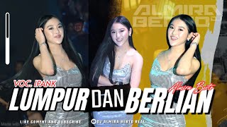 FUNKOT - LUMPUR DAN BERLIAN [VOC. IPANK] NEW 2024 BY DJ ALMIRA BERTO