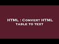 HTML : Convert HTML table to text