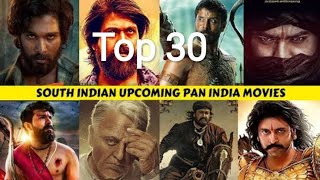 Top 30 Pan India Upcoming Movies from South 2020-2023 | Blockbusters Movies | South Movies Hindi
