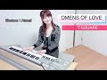 「OMENS OF LOVE 」/ T-SQUARE弾いてみた