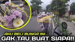 BUNGA INI, GAK TAU BUAT SIAPA!!