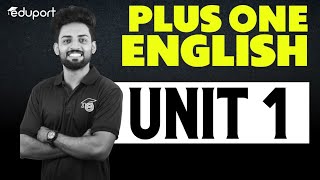 Plus One English | Unit - 1 | Eduport