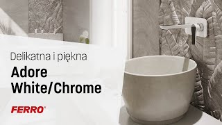 Łazienka w klimacie SPA | Kolekcja białych baterii Adore White/Chrome | FERRO GROUP