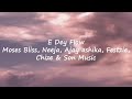 Moses Bliss, Neeja, Ajay music... - E dey flow (lyrics)