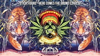 Stick Figure - Here Comes The Sound 🔊 (New Reggae / Cali Reggae / Lyric Video)