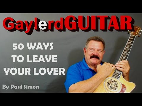 50 Ways to Leave Your Lover -Paul Simon Guitar Lesson 50 Ways to Leave Your Lover -Paul Simon Guitar Lesson