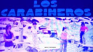 LOS CARABINEROS -  NUNCA