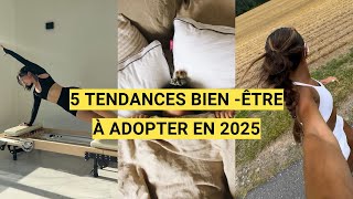 Les Tendances Bien-être 2025 Qui Vont TOUT Changer !