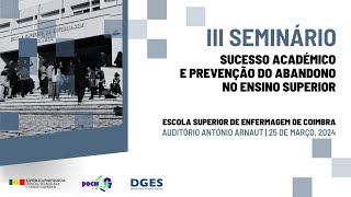 III Seminário “Sucesso académico e prevenção do abandono no ensino superior”