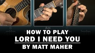 Lord I Need You (Matt Maher) | How to Play | Beginner guitar lesson