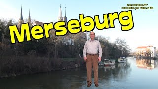 Merseburg🕍Domstadt an der Saale *Strasse der Romanik🏰Sehenswürdigkeiten🏫🏢Sachsen-Anhalt+Video