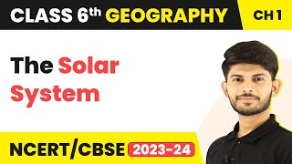 Class 6 Geography Chapter 1 | The Solar System