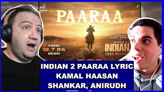 Indian 2 - Paaraa Lyric Video | Kamal Haasan | Shankar | Anirudh | Subaskaran | Producer Reacts